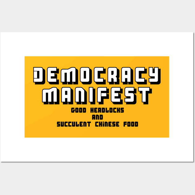 Democracy Manifest - Headlocks and Chinese Food Wall Art by FlyNebula